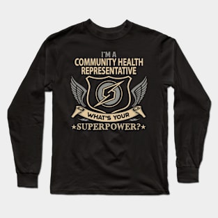 Community Health Representative T Shirt - Superpower Gift Item Tee Long Sleeve T-Shirt